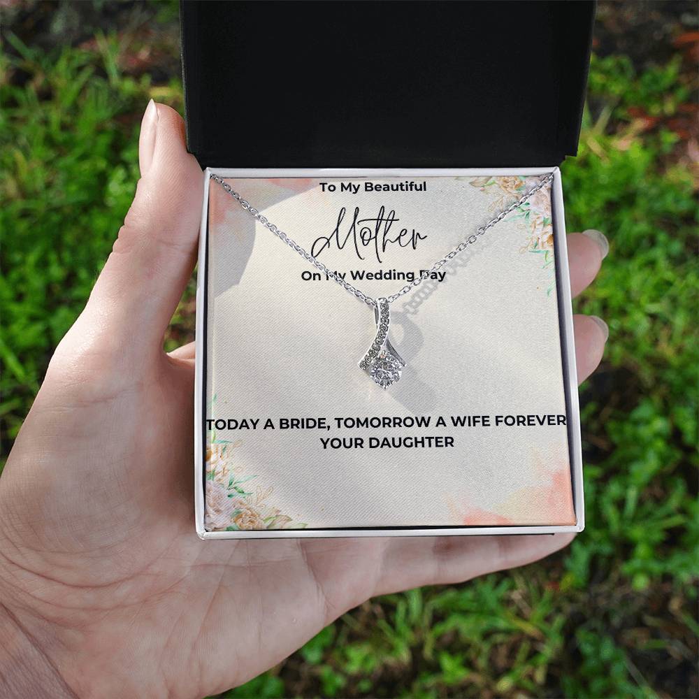 To My Beautiful Mother On My Wedding Day: The Perfect Gift For Your Mother On Your Wedding Day. Alluring Beauty Necklace  with a Heartfelt Message