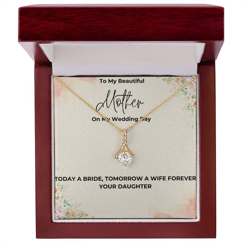 To My Beautiful Mother On My Wedding Day: The Perfect Gift For Your Mother On Your Wedding Day. Alluring Beauty Necklace  with a Heartfelt Message