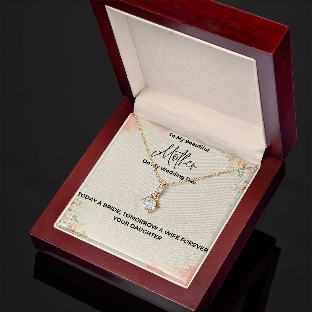 To My Beautiful Mother On My Wedding Day: The Perfect Gift For Your Mother On Your Wedding Day. Alluring Beauty Necklace  with a Heartfelt Message