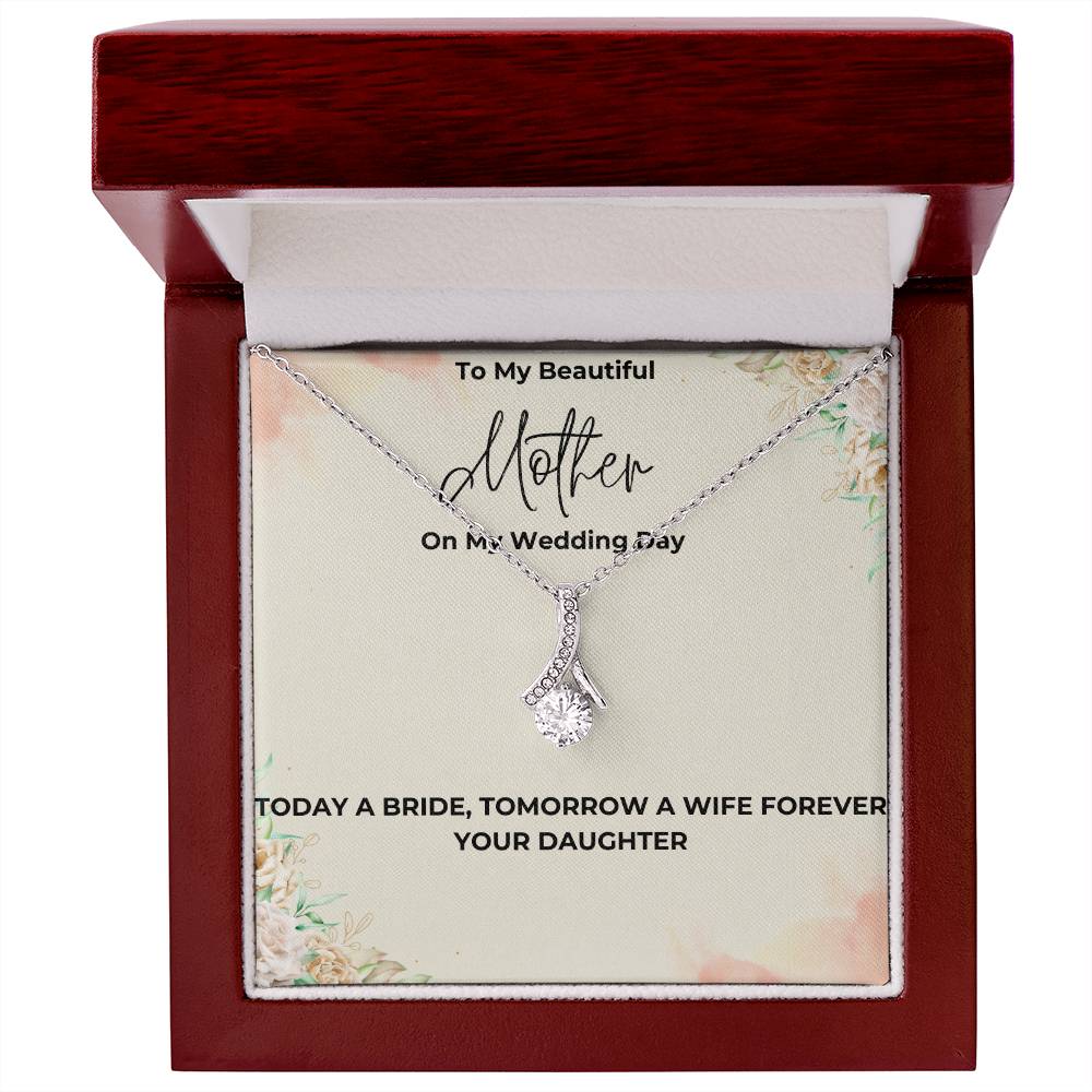 To My Beautiful Mother On My Wedding Day: The Perfect Gift For Your Mother On Your Wedding Day. Alluring Beauty Necklace  with a Heartfelt Message