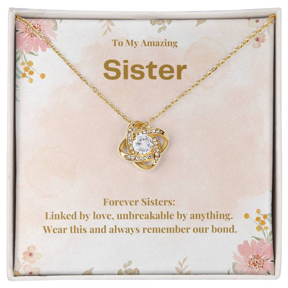 To My Amazing Sister: Perfect Gift For Your Sister. Forever Sisters Love Knot Necklace With a Beautiful Message