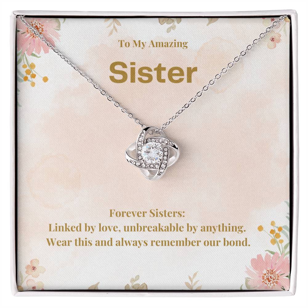 To My Amazing Sister: Perfect Gift For Your Sister. Forever Sisters Love Knot Necklace With a Beautiful Message