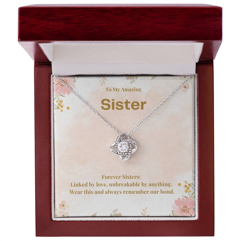 To My Amazing Sister: Perfect Gift For Your Sister. Forever Sisters Love Knot Necklace With a Beautiful Message